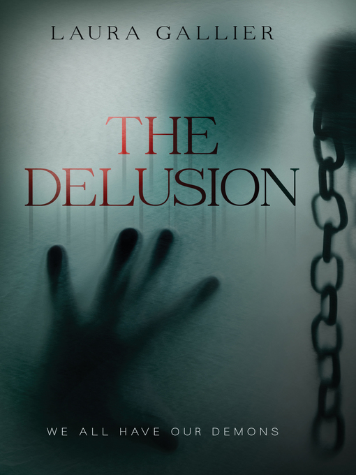 Title details for The Delusion by Laura Gallier - Available